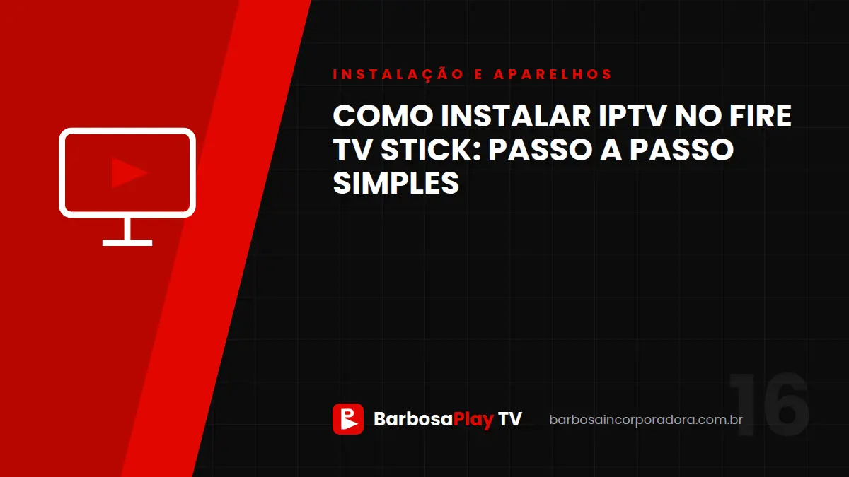 Como instalar IPTV no Fire TV Stick: passo a passo simples
